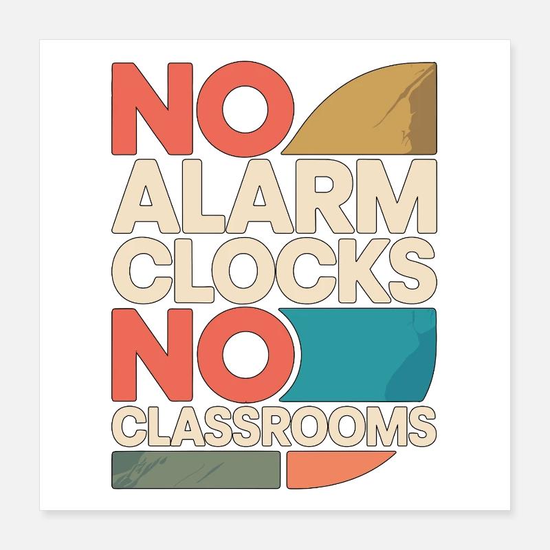 Enseignant à la retraite Pas de réveil Pas de carrière d’enseignant Poster 40 x 40 cm