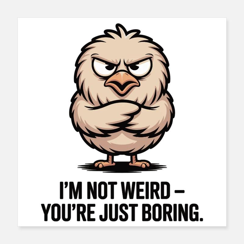 T-shirt sarcastique Bird Statement Poster 40 x 40 cm