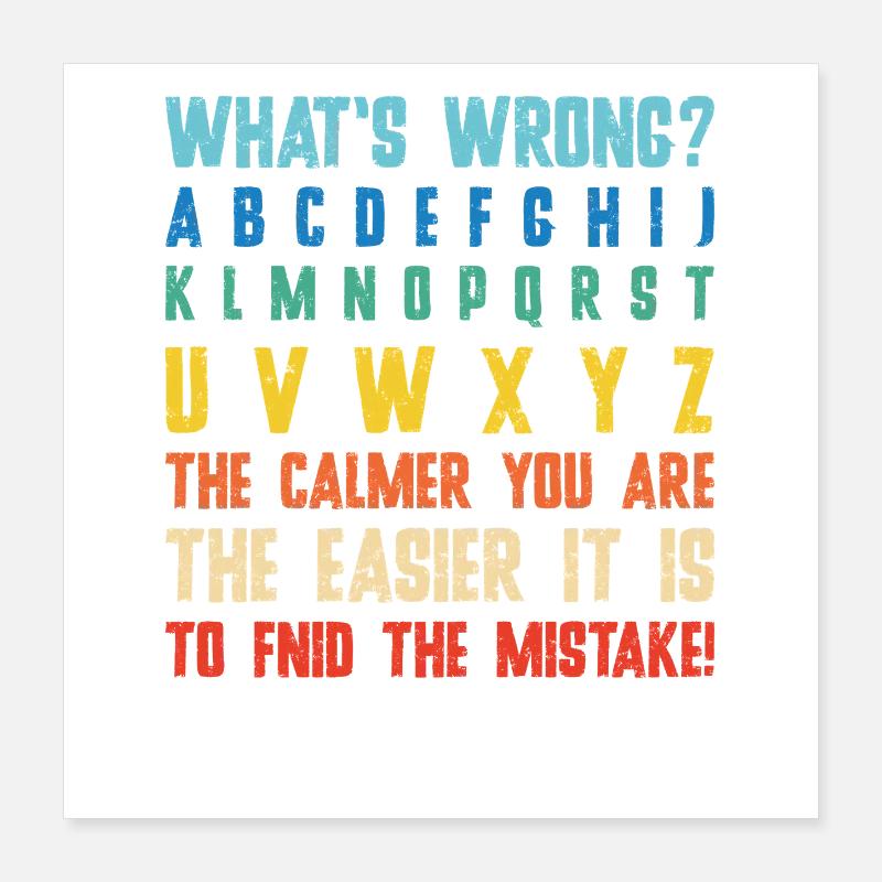 What's Wrong Funny teacher classroom Poster 16" x 16" (40x40 cm)