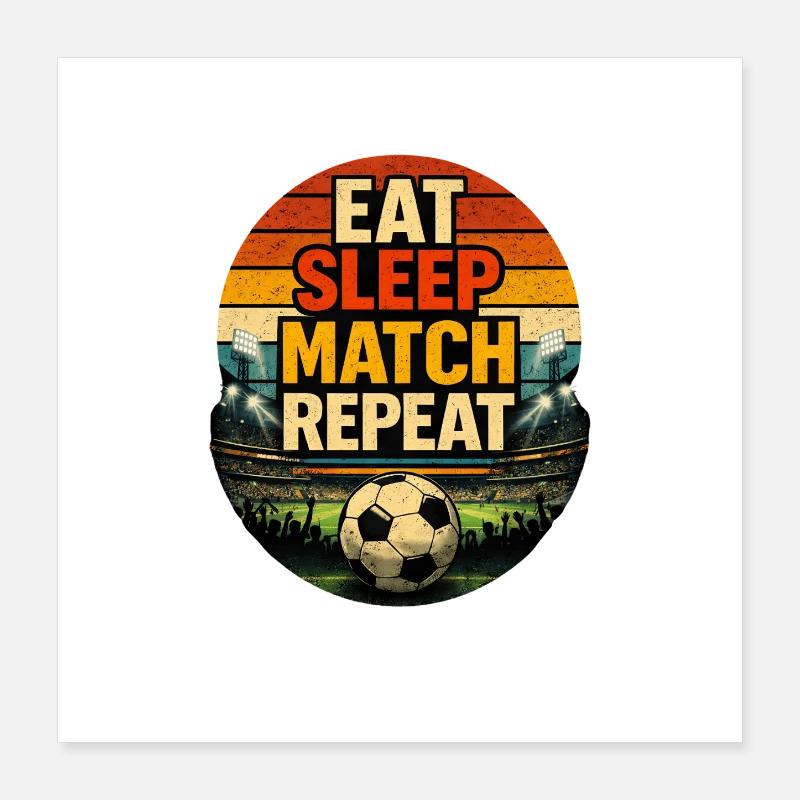 Match Manger Sommeil Répéter Poster 40 x 40 cm