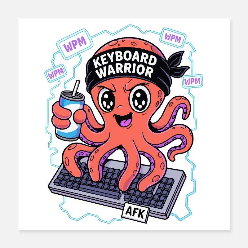 Keyboard Warrior Tintenfisch Poster 40x40 cm