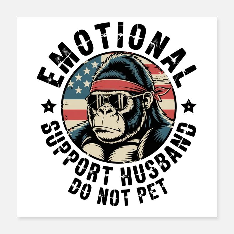 Emotionale Unterstützung: Ehemann nicht streicheln Poster 40x40 cm