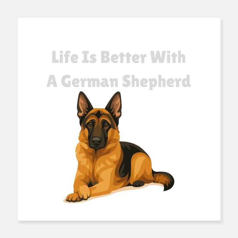 Life Is Better With German Shepherd Poster 16" x 16" (40x40 cm)