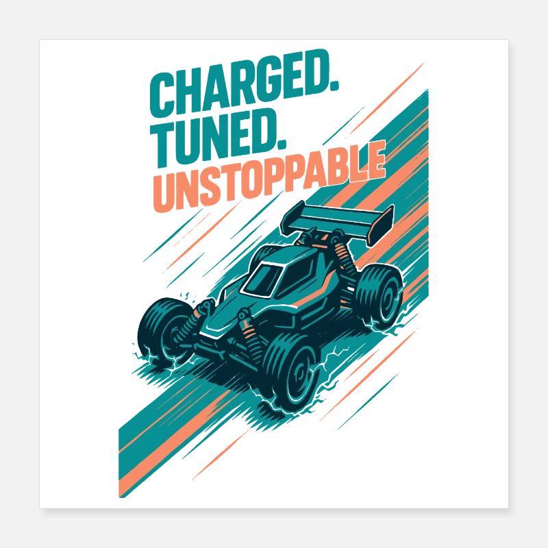 Loaded, tuned, unstoppable | RC Buggy Poster 16" x 16" (40x40 cm)