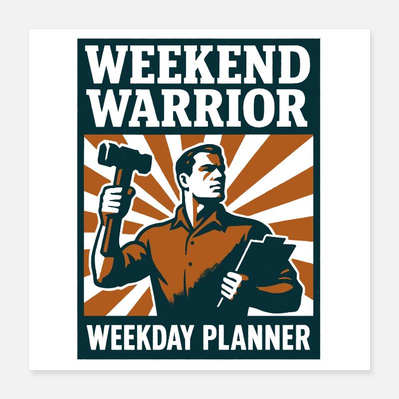 Wochenendkrieger | Renovierung Planer Poster 40x40 cm