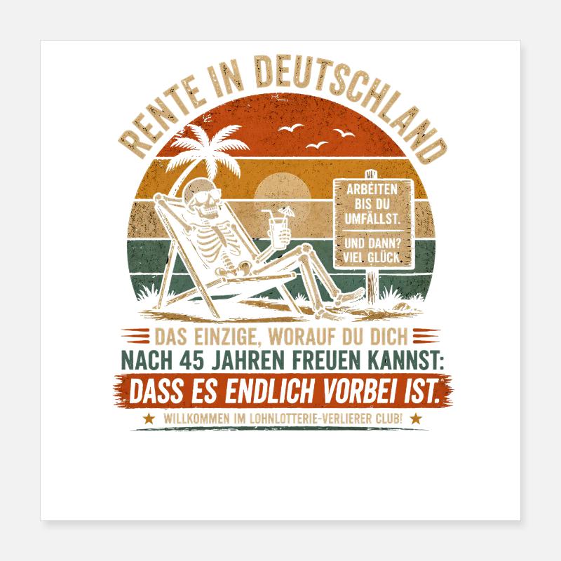 Rente in Deutschland: Endlich Vorbei Poster 40x40 cm