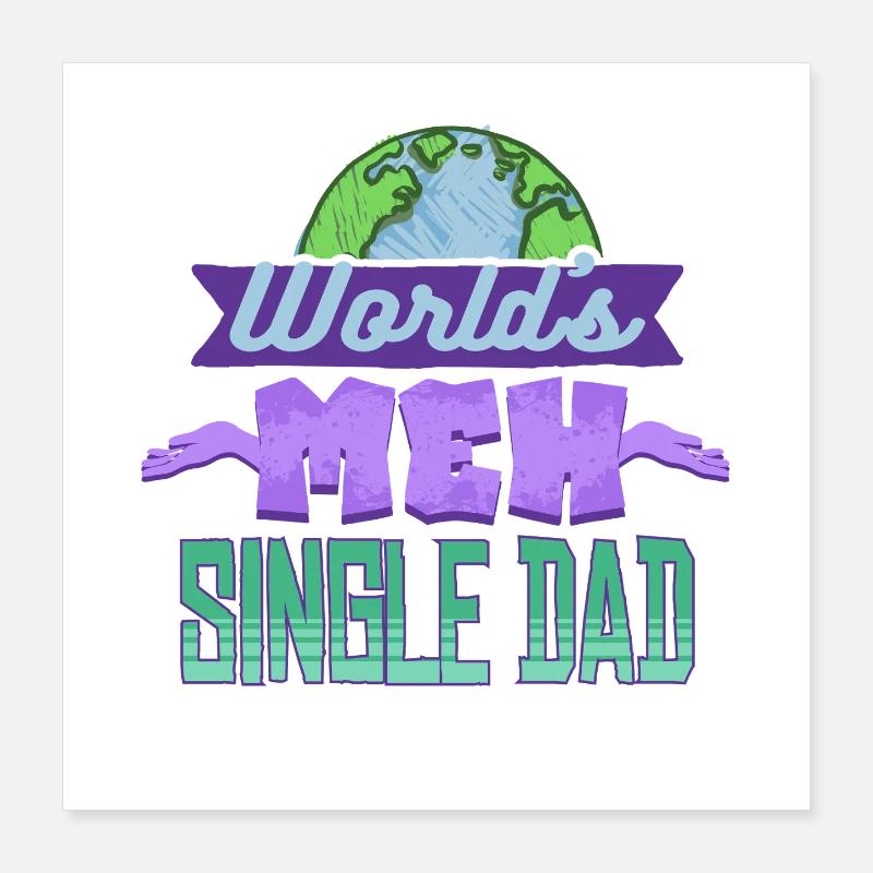 Single Dad Single Dad Poster 16" x 16" (40x40 cm)