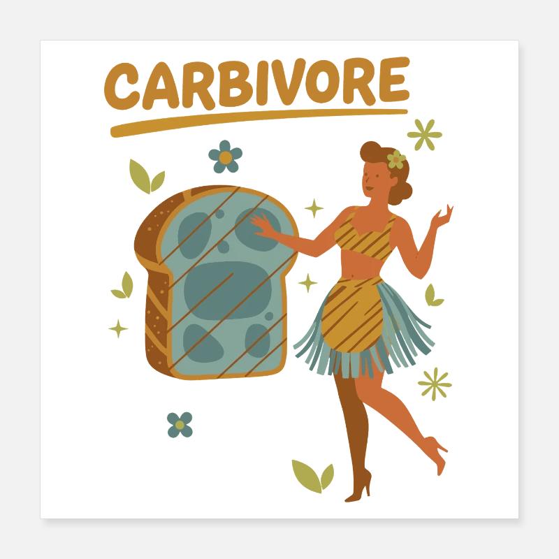 sourdough Bread Baking Baker CARBIVORE Sourdough Poster 16" x 16" (40x40 cm)
