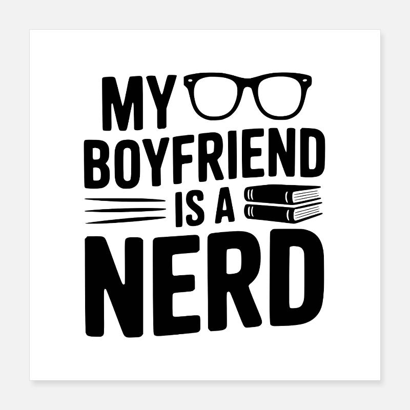 Mein Freund ist ein Nerd Poster 40x40 cm