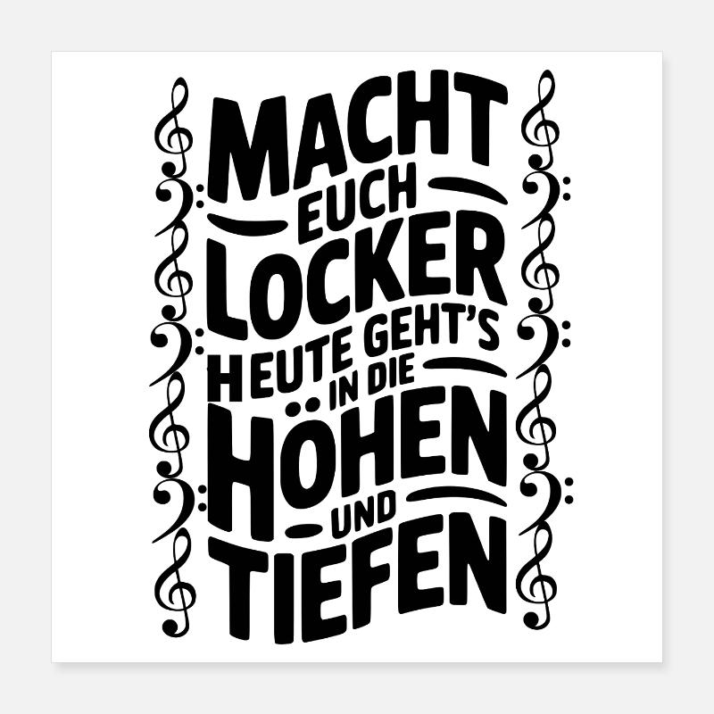 Chor - Macht Euch Locker - Chorleiter Chorleiterin Poster 40x40 cm