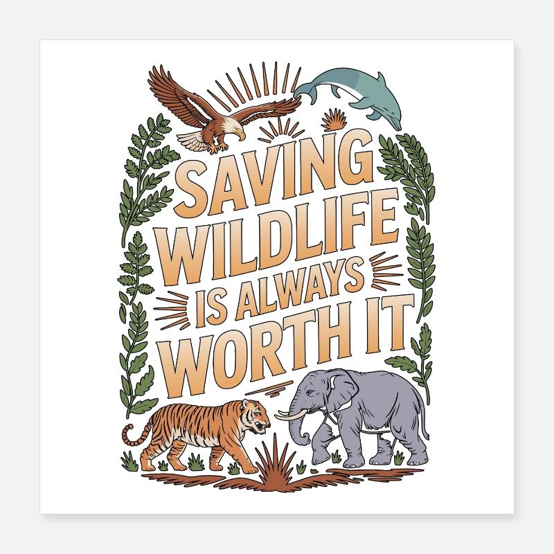 Protéger la faune animale, c’est toujours le soin des animaux Poster 40 x 40 cm