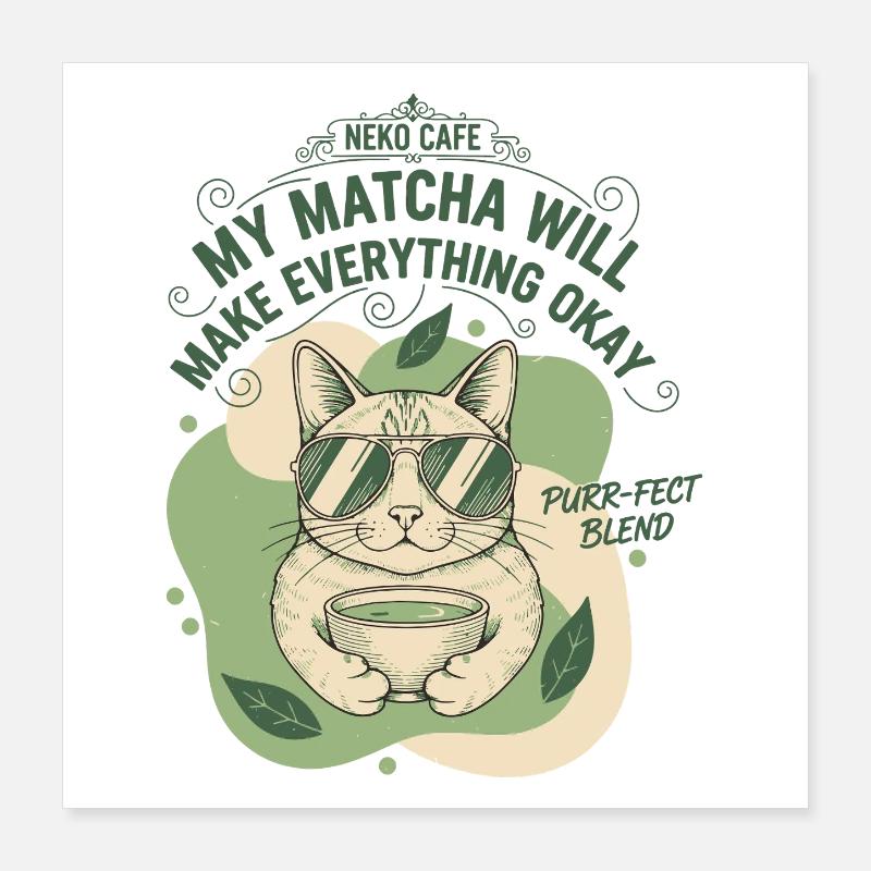 Mon matcha va tout arranger Neko Café Poster 40 x 40 cm