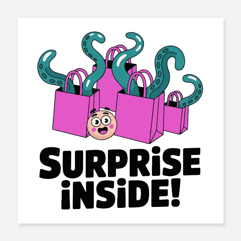 Surprise Inside Octopus Bags Poster 16" x 16" (40x40 cm)