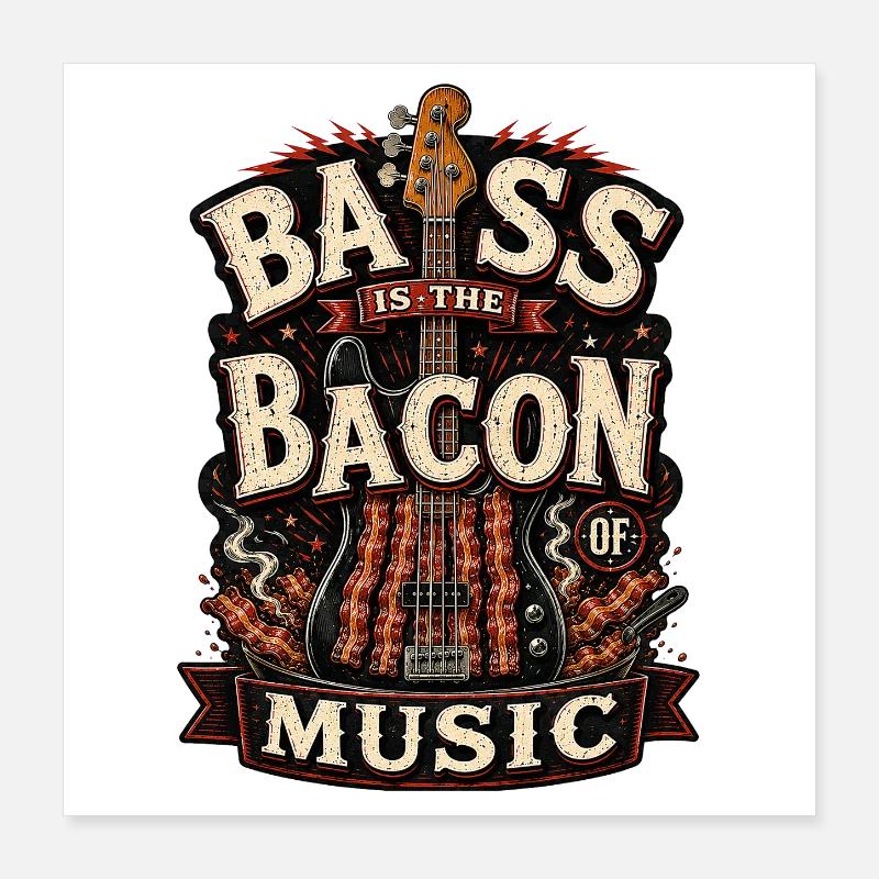 La basse, c’est le bacon de la musique Poster 40 x 40 cm