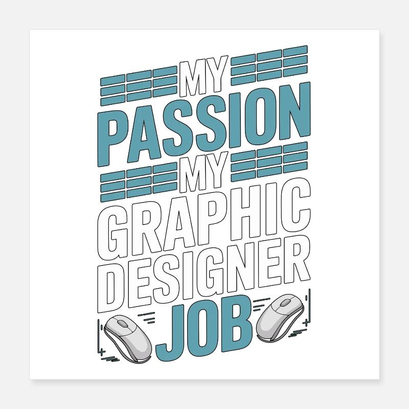 Graphiste Ma passion Ma Designer Graphique Poster 40 x 40 cm