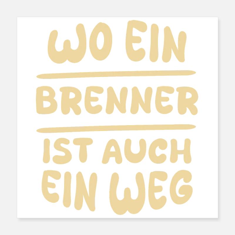 Geschenkidee Brenner Poster 40x40 cm