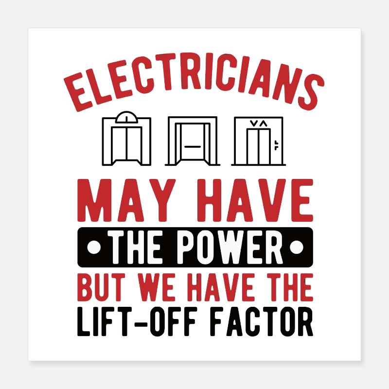 Elevator Mechanics - Electricians Lift-Off Gift Poster 40x40 cm