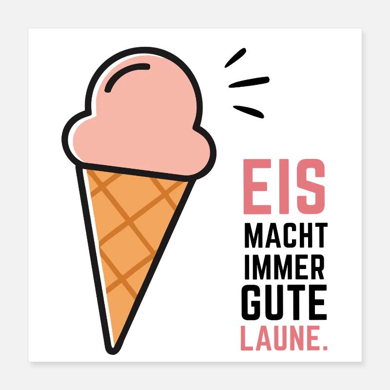 Eis Gute Laune Poster 40x40 cm