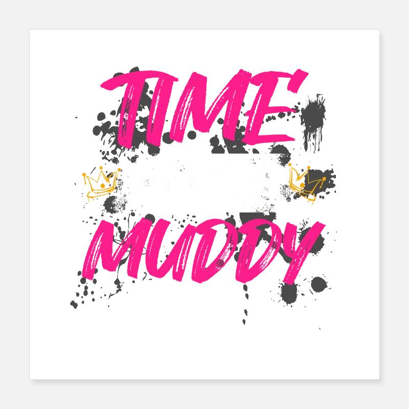 Il est temps de se mettre dans la boue Schlammlauf Mud Run Muddy Race Poster 40 x 40 cm