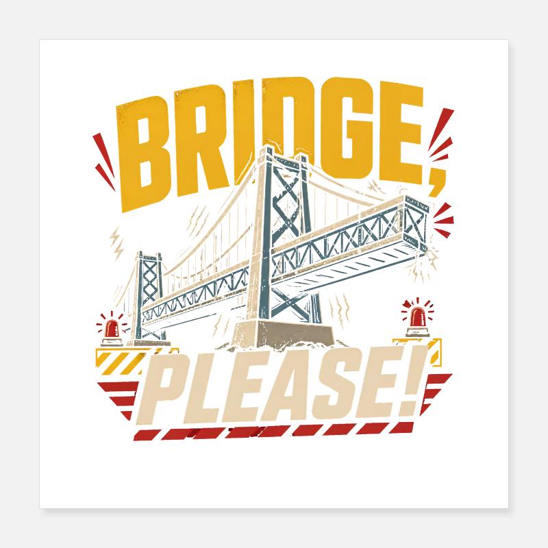 Bridge Engineer Civil Engineering Poster 16" x 16" (40x40 cm)