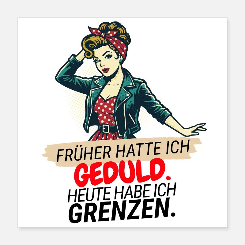 Früher hatte ich Geduld Poster 40x40 cm