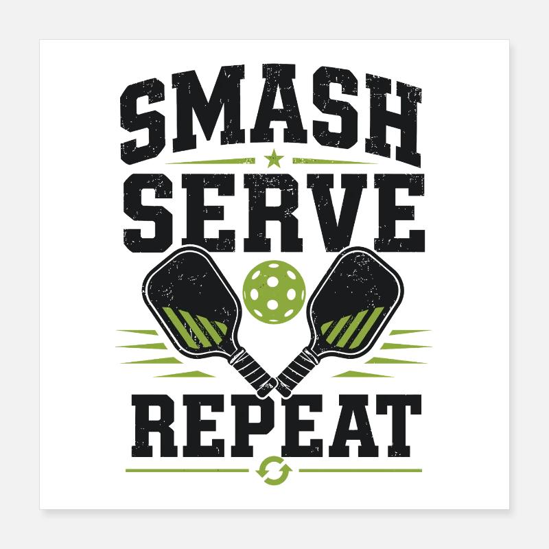 Pickleball Smash Serve Repeat Shirt Poster 40 x 40 cm