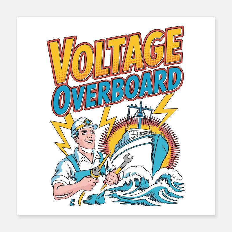 Marine Electrician Voltage Overboard Engineering Poster 16" x 16" (40x40 cm)