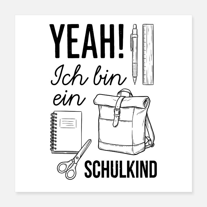 Yeah! Ich bin ein Schulkind - Einschulung Poster 40x40 cm