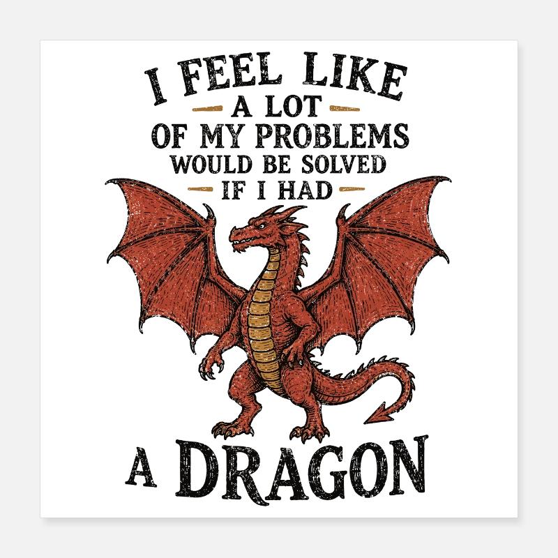 Problems Solved If I Had a Dragon Poster 16" x 16" (40x40 cm)