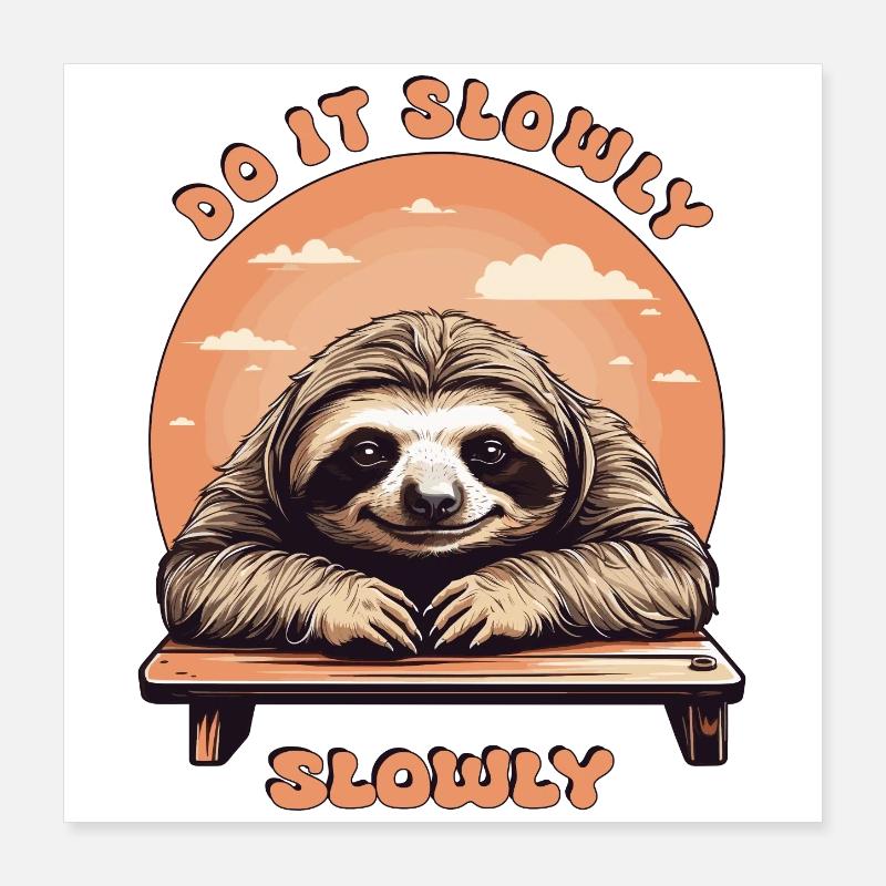 Slow Sloth Poster 16" x 16" (40x40 cm)