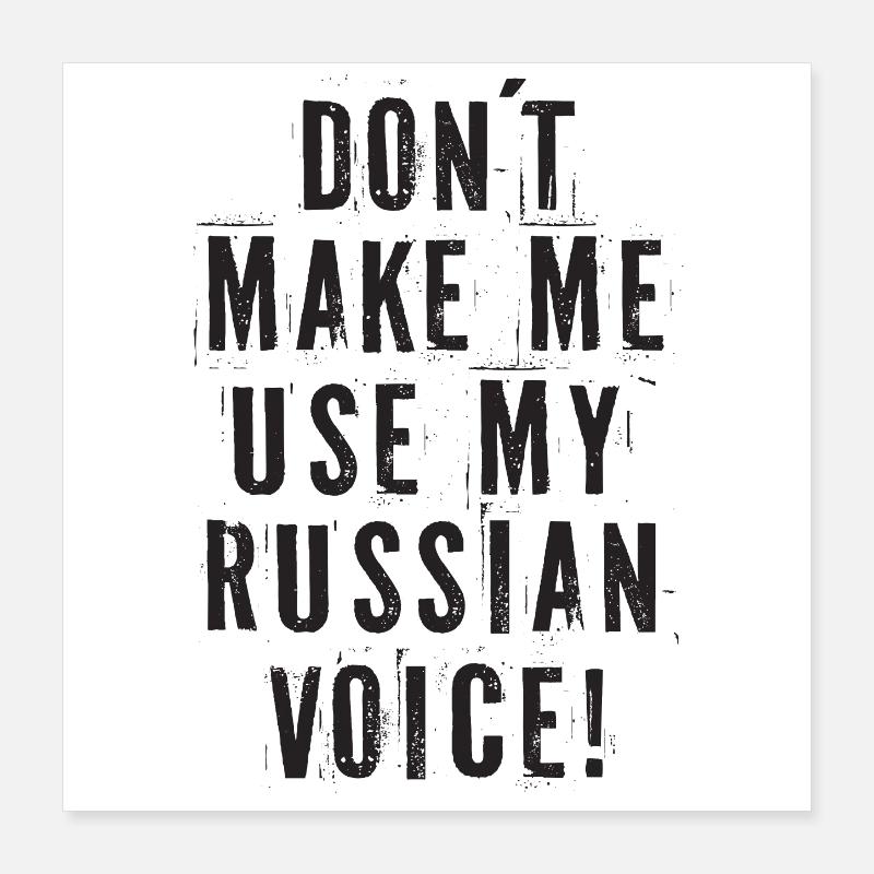 Ne me faites pas utiliser ma voix russe Poster 40 x 40 cm
