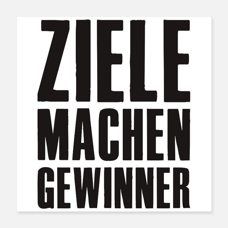 Ziele machen Gewinner Gründer Unternehmer Startup Poster 40x40 cm