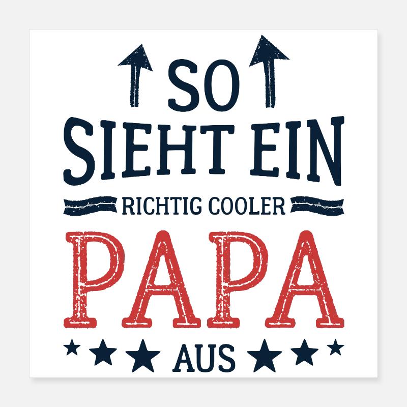 So sieht ein cooler Papa aus Bester Vater Poster 40x40 cm