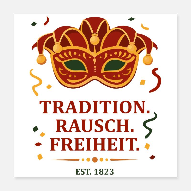 Tradition. Intoxication. La liberté. – Masque de carnaval Poster 40 x 40 cm