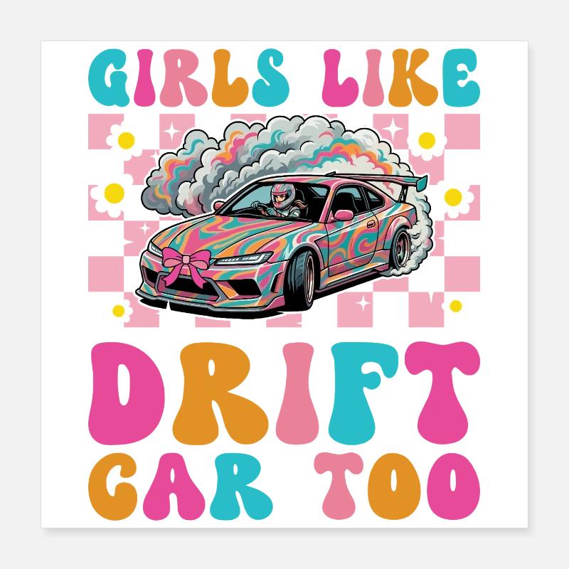 Mädchen mögen auch Driftauto Frauen Mädchen Poster 40x40 cm