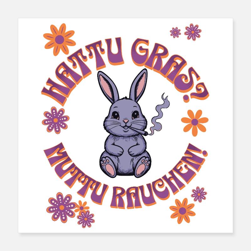 Canabis Hase - Hattu Gras? Poster 40x40 cm