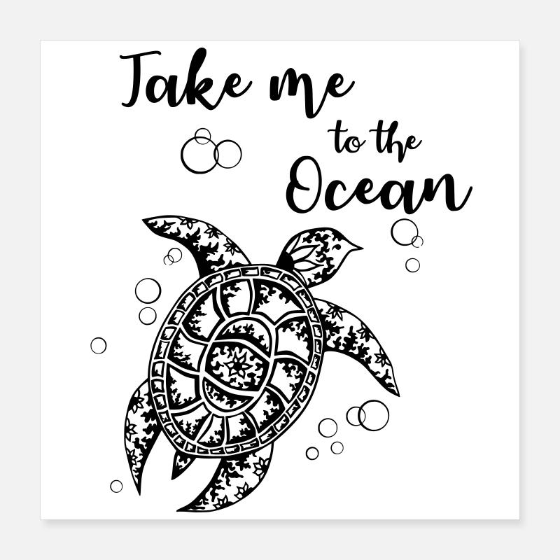 Take me to the Ocean - Schildkröte Poster 40x40 cm