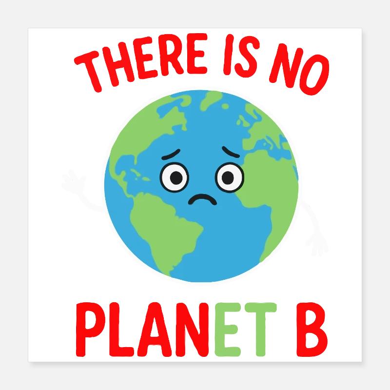 There is no plan B Poster 16" x 16" (40x40 cm)