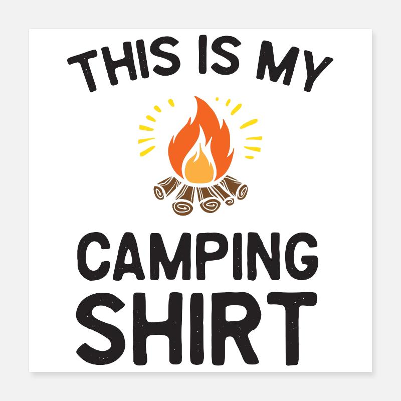 Ceci est ma chemise de camping Poster 40 x 40 cm