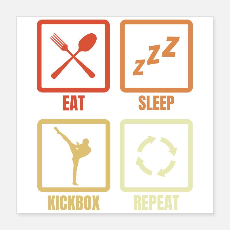Eating Sleeping Kickboxing Repeat Poster 16" x 16" (40x40 cm)