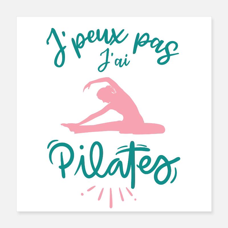 Je peux pas j ai pilates Poster 40 x 40 cm