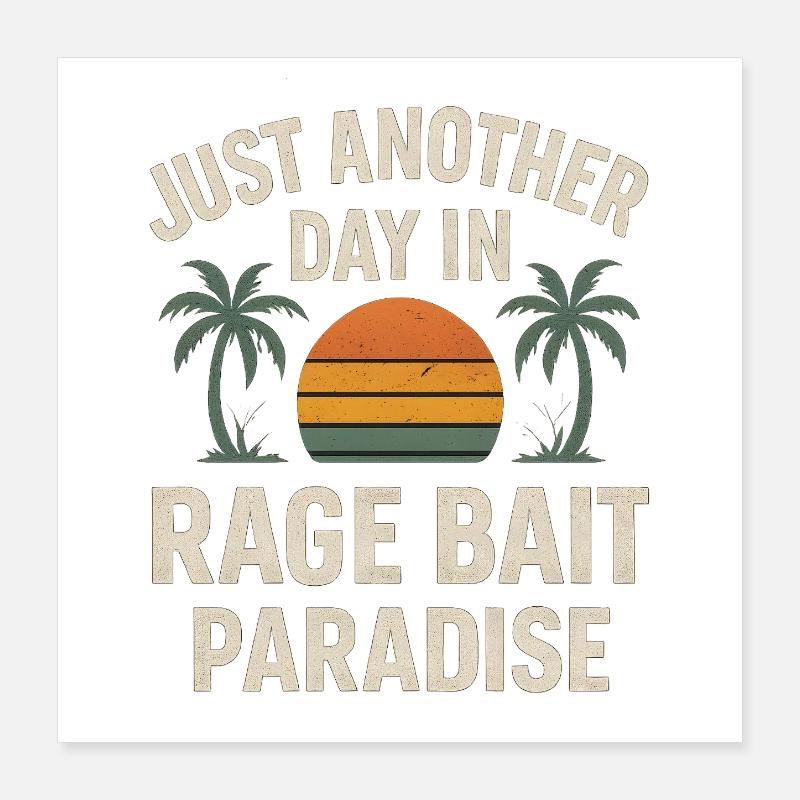 Rage Bait Paradise Sunset, Drôle de dicton Poster 40 x 40 cm