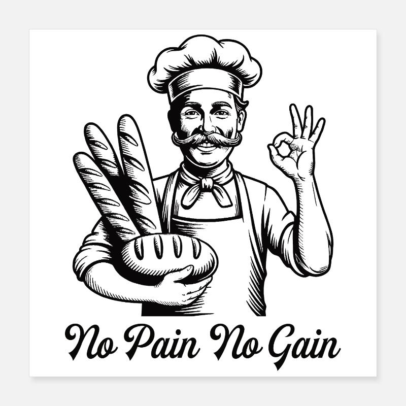 Bread Bakery Humor Baker Poster 16" x 16" (40x40 cm)