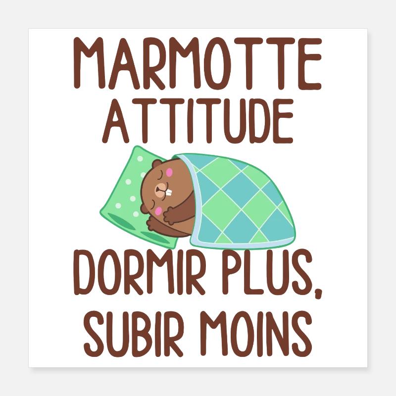 Marmotte Attitude Dormir Plus Poster 40 x 40 cm