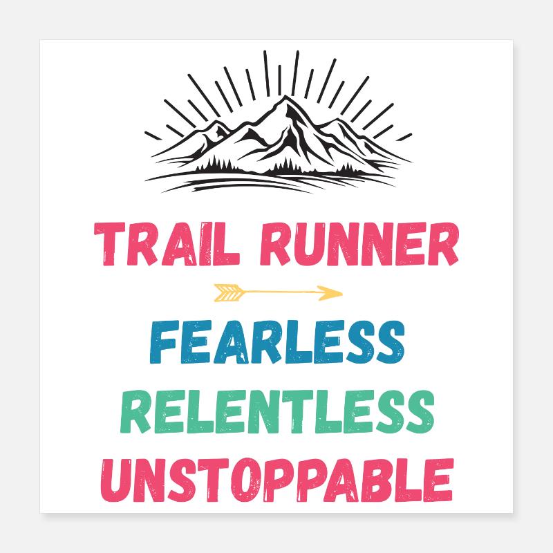 Trail Runner - Intrépide. Implacable. Imparable. Poster 40 x 40 cm
