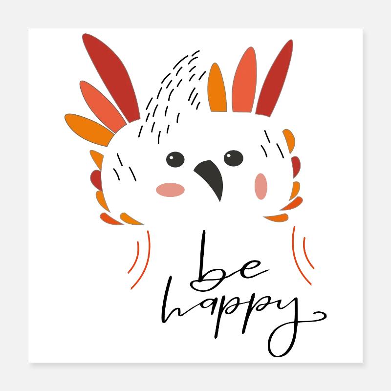 be happy Poster 40x40 cm