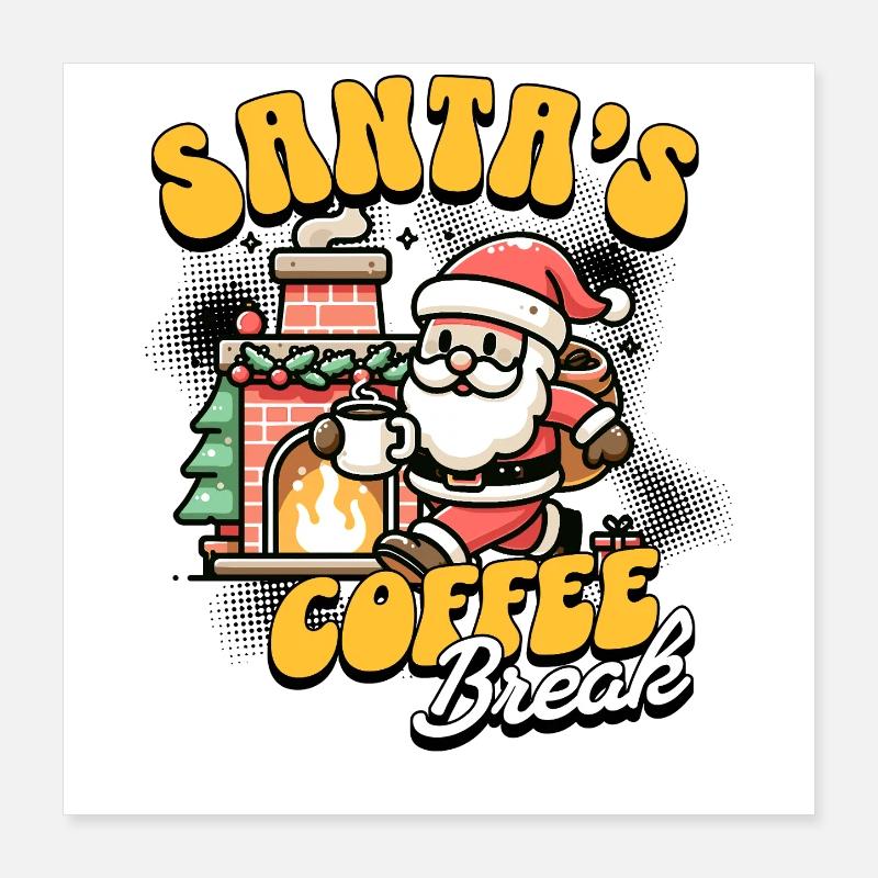 Pause café du Père Noël Drôle de design de Noël Poster 40 x 40 cm