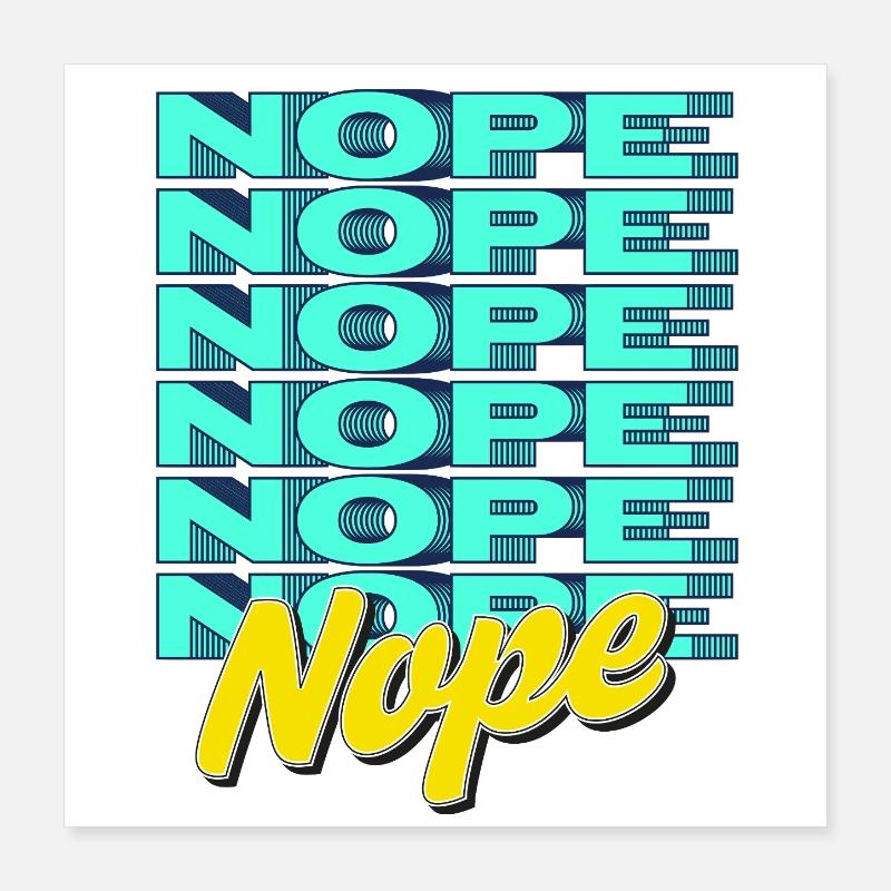 NOPE – Bold & Sassy Statement Poster 40x40 cm