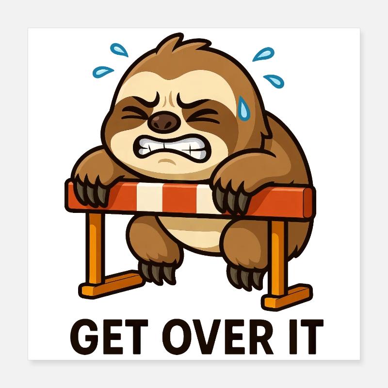 Faultier Hürdenläufer Spruch Überwinde es Poster 40x40 cm