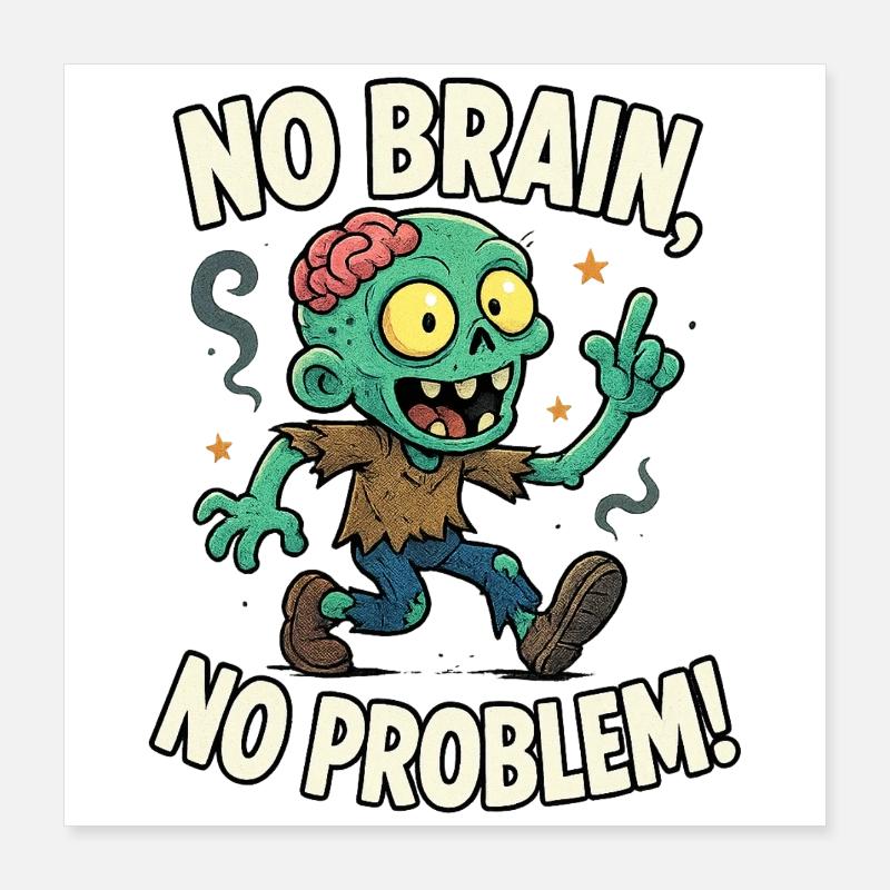 T-shirt zombie No Brain No Problem Poster 40 x 40 cm